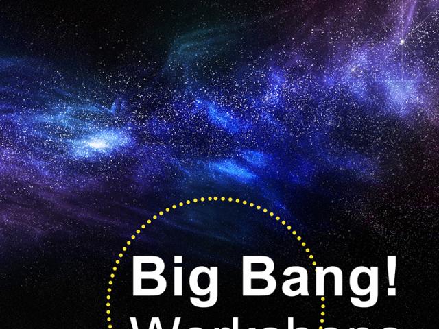 photo/image of outer space with text: Big Bang Workshops