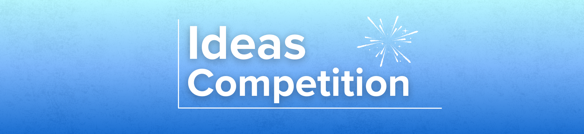 Purple graphic that reads Ideas Competition